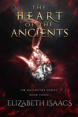 [Kailmeyra 03] • The Heart of the Ancients